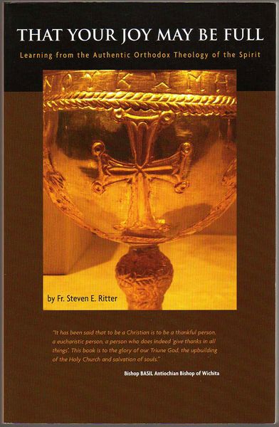 Thumbnail of That Your Joy May Be Full: Learning from the Authentic Orthodox Theology of the 