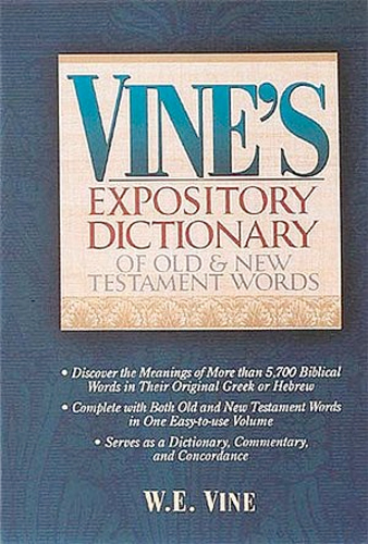 Thumbnail of Vine's Expository Dictionary Of Old And New Testament Words