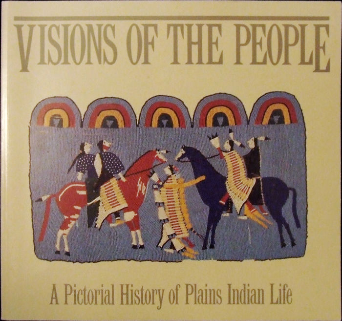 Thumbnail of Visions of the People: A Pictorial History of Plains Indian Life