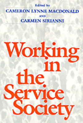 Thumbnail of Working In Service Society (Labor And Social Change)