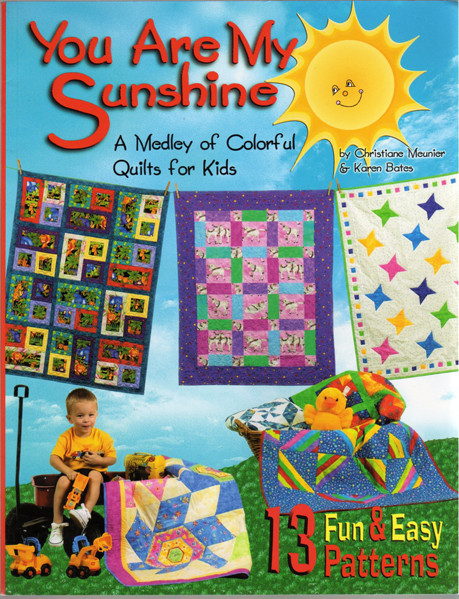 Thumbnail of You Are My Sunshine: A Medley of Colorful Quilts for Kids