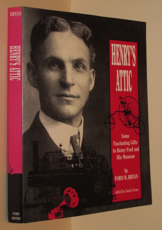 Henry's Attic: Some Fascinating Gifts to Henry Ford and His Museum