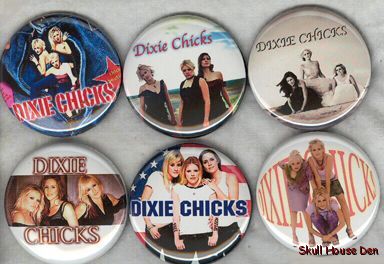 DIXIE CHICKS 6 new Buttons/Magnets
